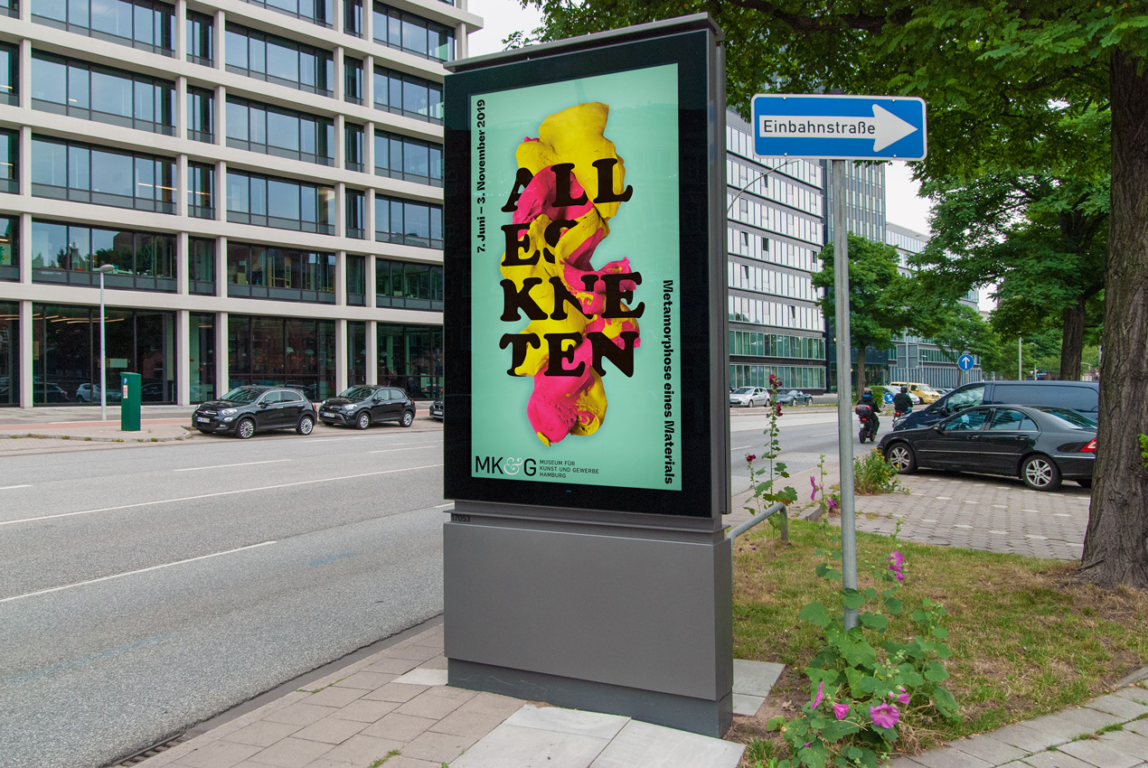 Citylight poster for the exhibition 'ALLES KNETEN – Metamorphose eines Materials' at the Museum für Kunst und Gewerbe Hamburg